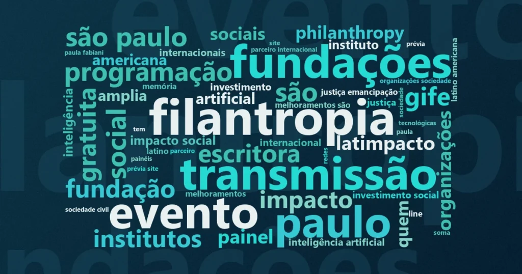 Nuvem de palavras com os termos centrais da notícia 'Fórum de Filantropos do IDIS abre com Conceição Evaristo em SP' no Terceiro Setor
